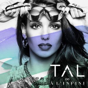 TAL : son album "A l'infini" en "Summer Edition" est disponible !