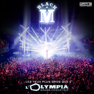 Black M : le CD/DVD Live "Les Yeux Plus Gros Que L'Olympia" est disponible !