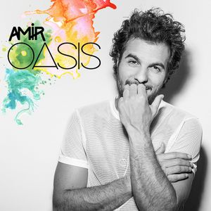 Amir : découvrez son premier single officiel "Oasis" !