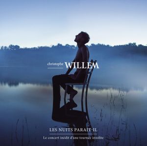 Le live de Christophe Willem "Les nuits paraît-il" est disponible !