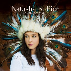 Natasha St-Pier : découvrez le clip de "Tous Les Acadiens" !