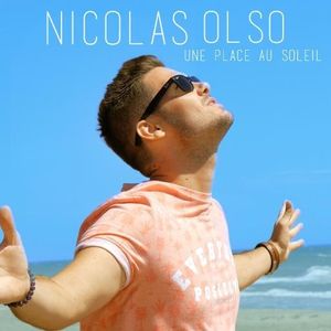 Nicolas Olso : découvrez le clip de son premier single "Une place au soleil" !