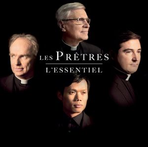 Les Prêtres : leur album best-of "L’Essentiel" sortira le 4 Décembre 2015 !