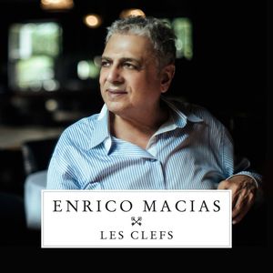 Enrico Macias : son nouvel album "Les Clefs" sortira le 19 Février 2016 !