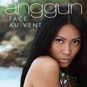 Anggun présente son nouveau single "Face au vent" !