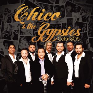 Chico & The Gypsies : découvrez leur nouvel album "Color 80's" !