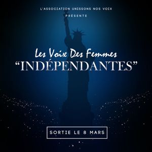 Unissons Nos Voix : découvrez le teaser du clip du prochain single "Indépendantes" !