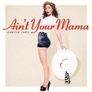 Jennifer Lopez présente son nouveau single "Ain’t Your Mama" !