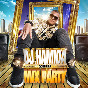 DJ Hamida : découvrez sa nouvelle compil' "Mix Party 2016" !