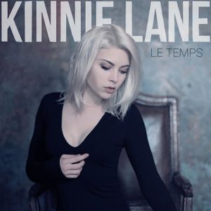 Kinnie Lane présente son nouveau single "Le temps" !
