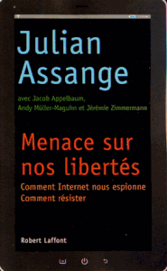 Menace sur nos libertés: Julian Assange s'attaque à la cyberprison