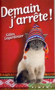 Demain j'arrête !! de Gilles Legardinier