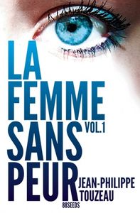La femme sans peur - Vol.1 de Jean-Philippe Touzeau