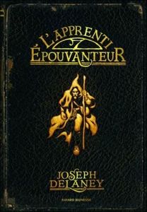 L’épouvanteur, Tome 1 : L’apprenti épouvanteur de Joseph Delaney