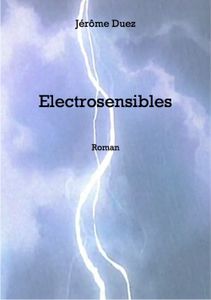 Electrosensibles de Jérôme Duez