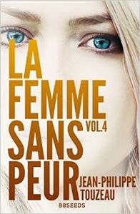 La femme sans peur – Vol 4 de Jean-Philippe Touzeau
