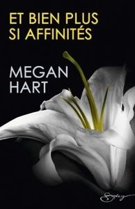 Et bien plus si affinités de Megan Hart