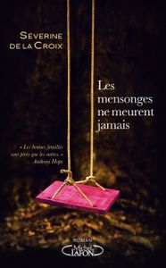 Les mensonges ne meurent jamais de Séverine De La Croix