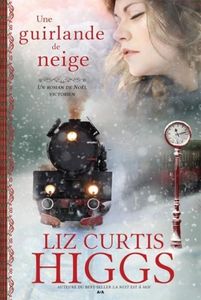 Une Guirlande de neige de Liz Curtis Higgs