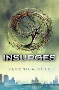 Divergent – Tome 2 : Insurgés de Veronica Roth