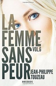 La femme sans peur – Vol. 6 de Jean-Philippe Touzeau