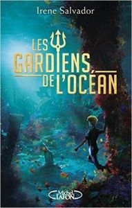 Les Gardiens de l’Océan d’Irène Salvador