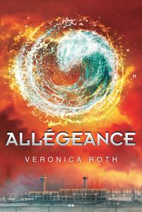 Divergent – Tome 3 : Allégeance de Veronica Roth