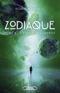 Zodiaque - Tome 2 : L’étoile vagabonde de Romina Russell