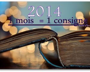Challenge : 1 mois = 1 consigne