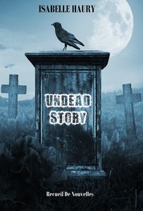 Undead Story - Isabelle Haury