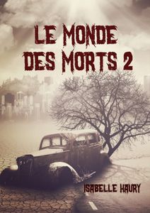 Le Monde Des Morts 2 - Isabelle Haury