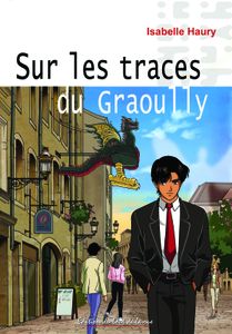 Sur les Traces du Graoully - Isabelle Haury