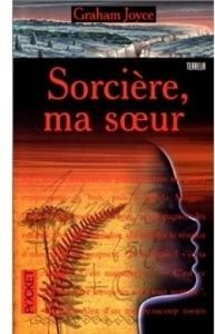 Sorcière ma soeur, de Graham Joyce