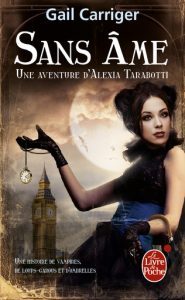 Le protectorat de l'ombrelle. Tome 1, Sans âme, de Gail Carriger