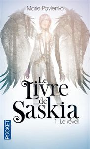 Le livre de Saskia. Tome 1, Le réveil, de Marie Pavlenko