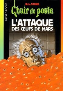 L'attaque des oeufs de Mars, de R. L. Stine