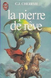 La pierre de rêve, de C. J. Cherryh
