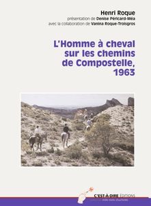 A cheval vers Compostelle en 1963