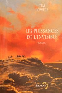 Tim Powers - "Les puissances de l'invisible"