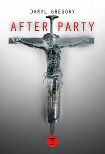 Daryl Gregory - "Afterparty"