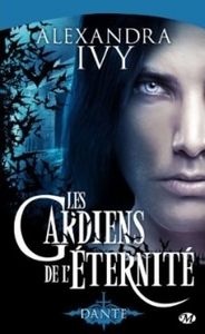 Alexandra Ivy: Les Gardiens de L'éternité: Tome 1: Dante