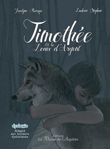 Parution de mon roman "Timothée et la louve d'argent"
