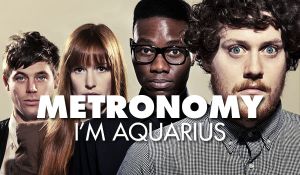 D'un coup de baguette magique !! Voila le retour de Métronomy ! "I'm Aquarius" le nouveau titre nous enchante déja, un retour féerique des clochettes plein la tête ! Peter pan ! appréciera !