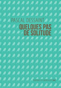 Le billet de Patrice : Quelques pas de solitude