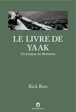 Le livre de Yaak (Rick Bass)