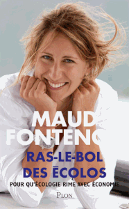 Maud Fontenoy : Ras-le-bol des écolos