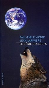 Le génie des loups (P.E. Victor/J. Larivière)