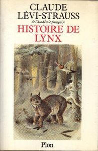 Histoire de Lynx de Claude Lévi-Strauss, impressions et commentaires de lecture