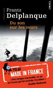 L’information du mardi : Le polar made in France