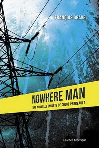 La 2e enquête de Chloé Perreault: "Nowhere Man"